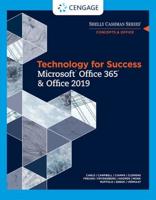 Technology for Success and Shelly Cashman Series Microsoft?Office 365 & Office 2019