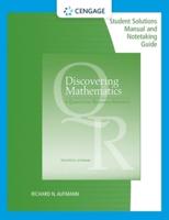 Student Solutions Manual With Notetaking Guide for Aufmann's Discovering Mathematics: A Quantitative Reasoning Approach