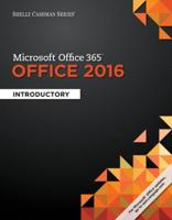 Shelly Cashman Series Microsoft Office 365 & Office 2016 + Discovering Computers 2018 + Sam 365 & 2016 Assessments, Trainings, and Projects Printed Acc