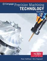 Bundle: Precision Machining Technology, 3rd + Student Workbook and Project Manual