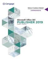 Bundle: Shelly Cashman Series Microsoft Office 365 & Publisher 2019 Comprehensive + Lms Integrated Sam 365 & 2019 Assessments, Training and Projects 1 Term Printed Access Card