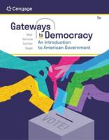 Bundle: Gateways to Democracy: An Introduction to American Government, 5th + Mindtap, 1 Term Printed Access Card