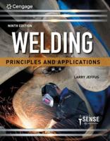 Bundle: Welding: Principles and Applications, 9th + Mindtap, 4 Terms Printed Access Card