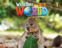 Welcome to Our World. 1 Student's Book