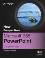 New Perspectives Microsoft? 365? PowerPoint? Comprehensive, First Edition