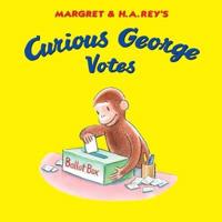 Curious George Votes. Curious George