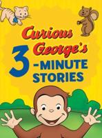 Curious George's 3-Minute Stories. Curious George