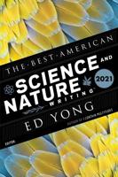 The Best American Science and Nature Writing 2021. Best American Science and Nature Writing
