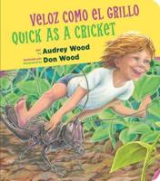 Veloz Como El Grillo / Quick as a Cricket (Bilingual Board Book)