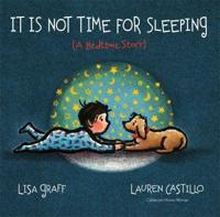 It Is Not Time for Sleeping (Padded Board Book)
