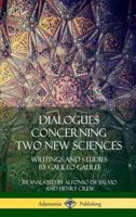 Dialogues Concerning Two New Sciences: Writings and Studies by Galileo Galilei (Hardcover)