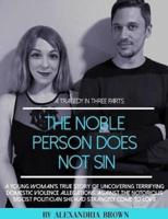 The Noble Person Does Not Sin: A Tragedy in Three Parts