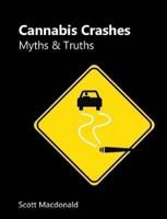 Cannabis Crashes: Myths & Truths