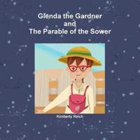 Glenda the Gardner and The Parable of the Sower