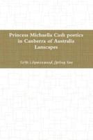 princess Michaella Cash poetics in Canberra of australia lanscapes