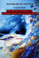 10th Edition. TOP SECRET REPORT. Joint Weapons Systems Of The Extraterrestrials And The United States