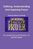 Defining, Understanding And Applying Prayer