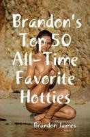 Brandon's Top 50 All-Time Favorite Hotties