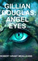 Gillian Douglas: Angel Eyes