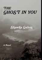 THE GHOST IN YOU