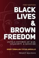 Black Lives & Brown Freedom