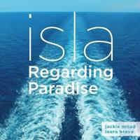 Isla: Regarding Paradise