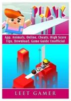Plank! App, Animals, Online, Cheats, High Score, Tips, Download, Game Guide Unofficial