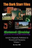 The Dark Starr Files: Articles Originally Published At Wormwood Chronicles: Volume 1
