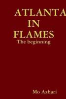 ATLANTA IN FLAMES: The beginning