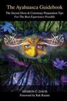 The Ayahuasca Guidebook