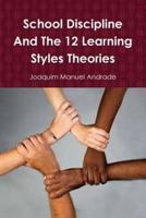 School Discipline and About The 12 Learning Styles Theories