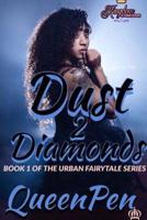 Dust 2 Diamonds: An Urban Fairytale