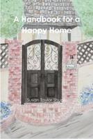 A Handbook for a Happy Home