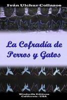 La Cofradía De Perros Y Gatos