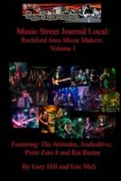 Music Street Local: Rockford Area Music Makers: Volume 1