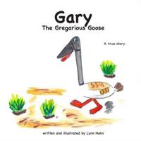 Gary the Gregarious Goose