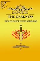 Dance in the Darkness