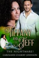 Tiffany and Jeff: The Nightmare!