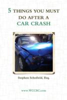 5 Things You Must Do After a Car Crash