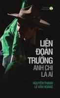 Liên Ðoàn TrƯỞng, Anh ChỊ LÀ Ai?