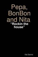 Pepa, BonBon and Nita Rockin the house