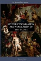 On the Canonization and Veneration of the Saints