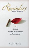 Reminders from Within: Original Insights, to Guide You on Your Journey