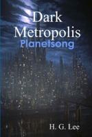 Dark Metropolis: Planetsong