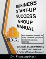 Business Start-Up Success Group Manual