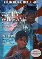 Cathy Williams: America?s Female Buffalo Soldier