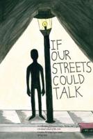 If Our Streets Could Talk