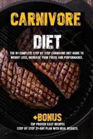 Carnivore diet: The #1 Beginners Guide to Weight loss, Increase Focus, Energy, Fight High Blood Pressure, Diabetes or Heal Digestive System.