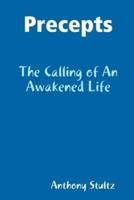 Precepts: The Calling of An Awakened Life