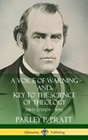 A Voice of Warning and Key to the Science of Theology (First Edition ? 1855) (Hardcover)